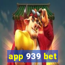 app 939 bet